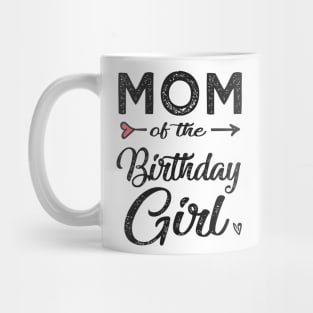 Mom of the birthday girl Mug